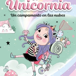 UNICORNIA 5 UN CAMPAMENTO EN LAS NUBES