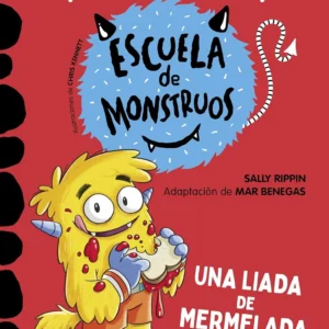 ESCUELA DE MONSTRUOS. UNA LIADA DE MERMELADA