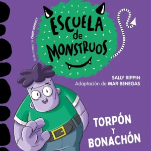 ESCUELA DE MONSTRUOS 9. TORPON Y BONACHON