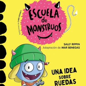 ESCUELA DE MONSTRUOS 12. UNA IDEA SOBRE RUEDAS