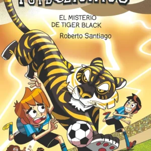 LOS FUTBOLISIMOS 26 EL MISTERIO DE TIGER BLACK