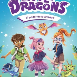 LITTLE DRAGONS 2 EL PODER DE LA AMISTAD