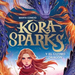 KORA SPARKS 1 Y EL ULTIMO DRAGON