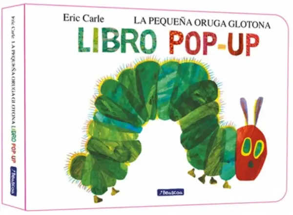 LA PEQUEÑA ORUGA GLOTONA EL LIBRO POP UP COLECCION ERIC CA