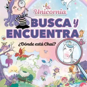 DONDE ESTA CHAI BUSCA Y ENCUENTRA EN EL UNIVERSO UNICORNIA