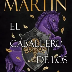 EL CABALLERO DE LOS SIETE REINOS CANCION DE HIELO Y FUEGO