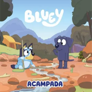 Bluey. un cuento 13 - acampada