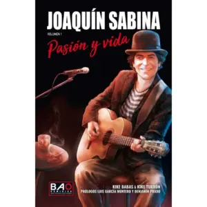 JOAQUIN SABINA PASION Y VIDA (VOL. 1)