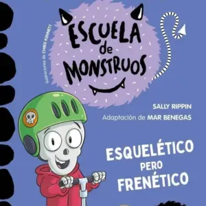 ESCUELA DE MONSTRUOS 21 ESQUELETICO PERO FRENETICO