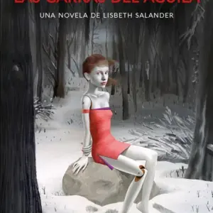 LAS GARRAS DEL AGUILA UNA NOVELA DE LISBETH SALANDER