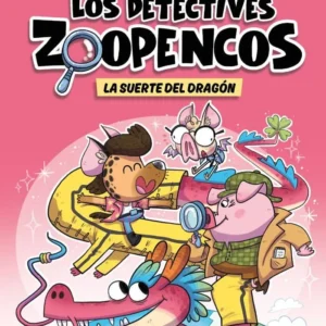 LOS DETECTIVES ZOOPENCOS 6 LA SUERTE DEL DRAGON