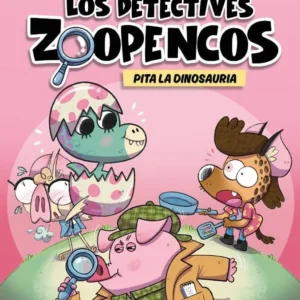APRENDE A LEER CON LOS DETECTIVES ZOOPENCOS 10 PITA LA DINOS