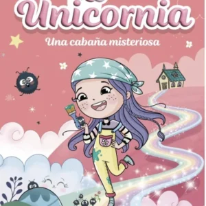 UNICORNIA 15 UNA CABAÑA MISTERIOSA