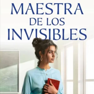 LA MAESTRA DE LOS INVISIBLES