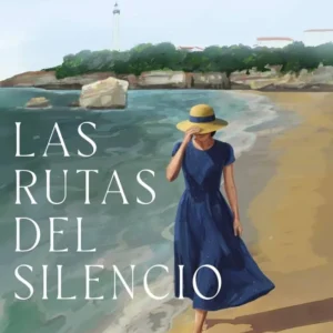 LAS RUTAS DEL SILENCIO