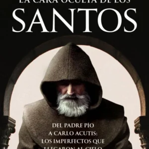 LA CARA OCULTA DE LOS SANTOS