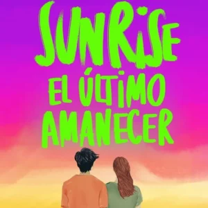 SUNRISE EL ULTIMO AMANECER